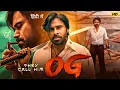 Lagu OG (2025) | Pawan Kalyan New Hindi Dubbed Action Movie | South Indian Blockbuster | Full HD Movie