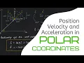 Velocity Acceleration in Polar Coordinates