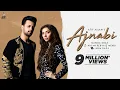 Download Lagu Ajnabi - Official Music Video | Atif Aslam Ft. Mahira Khan