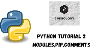 PYTHON TUTORIAL 2 MODULES PIP AND COMMENTS