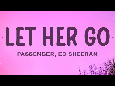 Download MP3 Passenger, Ed Sheeran - Let Her Go