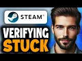 How to Fix Steam Verifying Files Stuck - Full Guide