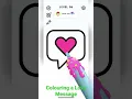Colors of Life Colouring and Drawing a Love Message Emoji