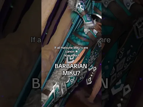 Barbarian Miku Hatsune?! OKAY THEN!! I designed and made a barbarian Miku cosplay!