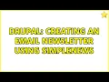Drupal Creating an email newsletter using simplenews 2 Solutions