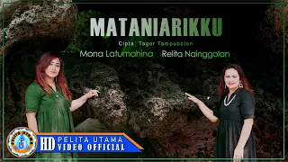 Lirik Lagu Mona Latumahina - Mataniarikku (Ft. Relita Nainggolan)