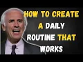 How to Create a Daily Routine That Works Jim Rohn Inspired