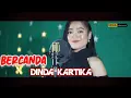 Download Lagu BERCANDA _ HJ. ELVI SUKAESIH _ VERSION DOLAK _ (cover) _ DINDA KARTIKA