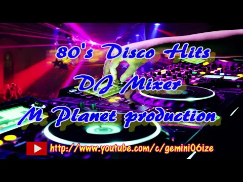 Download MP3 Mega Mix 80's Disco Hits-M Planet Production(DJ Mixer)