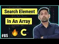 Search An Element Item In 1D Array In C In Hindi Linear Search By Nirbhay Kaushik