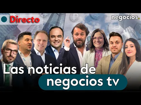 Download MP3 DIRECTO | NEGOCIOS TV: NOTICIAS, ÚLTIMA HORA INFORMATIVA, MERCADOS FINANCIEROS, ACTUALIDAD ECONÓMICA