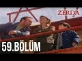 Download Lagu Zerda 59. Bölüm