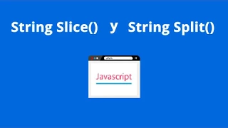 Metodo String Slice y Split en JavaScript
