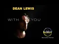 Download Lagu Dean Lewis - With You (DJ Cat Bachata Remix)