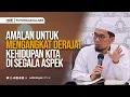 Download Lagu Amalan untuk Mengangkat Derajat Kehidupan Kita di Segala Aspek - Ustadz Adi Hidayat
