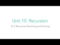 AP CSA 10 2 Recursive Searching and Sorting