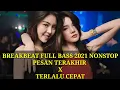 Download Lagu DJ PESAN TERAKHIR X TERLALU CEPAT BREAKBEAT