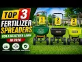 Best Fertilizer Spreader Top 3 Fertilizer Spreaders for a Healthier Lawn in 2026