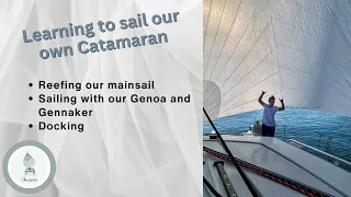 Sailing lessons on our catamaran ~ Part: 2
