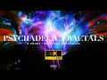 PSYCHADELIC FRACTALS 4K U 8 Hours - Brainstorm Creative Sounds