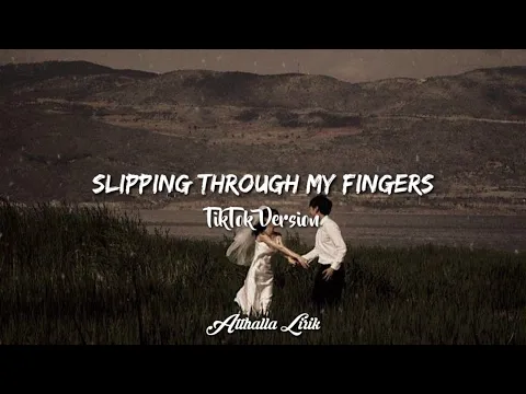 Download MP3 Slipping Through My Fingers - TikTok Version