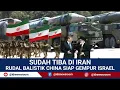 Download Lagu AS DAN ISRAEL KECOLONGAN, CHINA KIRIM BANTUAN RUDAL BALISTIK UNTUK IRAN