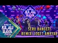 SERU BANGET! JOGET AMBYAR VERSI REMIX! | ROAD TO KILAU RAYA MNCTV