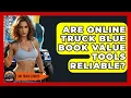 Are Online Truck Blue Book Value Tools Reliable - Big Truck Lovers