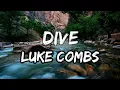 Download Lagu Luke Combs - Dive (Recorded At Sound Stage Nashville - Official Audio