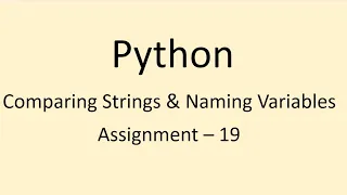 Assignment - 19 Comparing Strings Naming Variables Python NxtWave CCBP