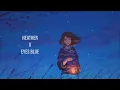 Heather x Eyes Blue (Lofi Remix)