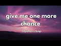 Download Lagu give me one more chance💋(Lyrics) New Best Love Romantic English Songs 2025