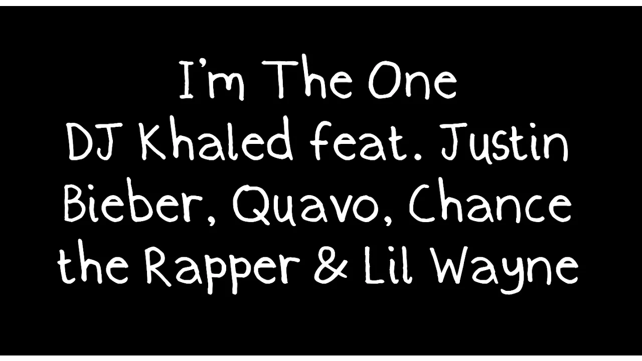 DJ Khaled feat. Justin Bieber, Quavo, Chance the Rapper & Lil Wayne - I'm The One Lyrics