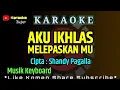 Download Lagu Aku Ikhlas Melepaskanmu ( KARAOKE ) Cipta : Shandy Pagalla