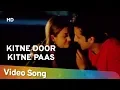 Kitne Door Kitne Paas (HD) | Kitne Door Kitne Paas (2002) | Fardeen Khan | Amrita Arora | Hindi Song