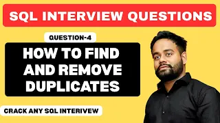 Q-4 Find Duplicates and Remove Duplicates SQL Interview Questions