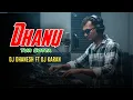 Lagu Dhanu Tur Sotta - Dj Dhanesh Ft Dj Karan Bilimora 