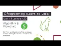 Unit-1 Lecture-20 Algorithm and Flowchart Part-5