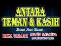 Download Lagu Antara Teman dan Kasih Remix Karaoke Riza Umami HD Audio Nada Wanita
