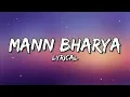 MANN BHARRYA [LYRICS] SONG | B PRAAK FT. JAANI | ARVIND KHAIRA | HIMANSHI KHURANA