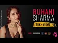 Dazzling Of Ruhani Sharma The Bollywood Bombshell Telugu Punjabi Movie Star