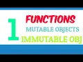 Program 1 -Mutable Immutable Objects and their behaviour with functions in python using program