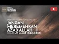 Download Lagu 1898. JANGAN MEREMEHKAN AZAB ALLAHﷻ | Riyaadhus Shaalihiin | Ustadz Muhammad Nuzul Dzikri