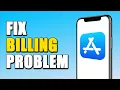 How To Fix Apple Store Billing Problem EASY