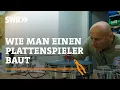 Download Lagu Wie man einen Plattenspieler baut | SWR Handwerkskunst