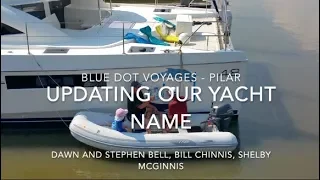 Updating our Catamaran Yacht Name to PILAR – Bad Karma? |  EP9