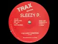 Sleezy D - I've Lost Control (House Side)