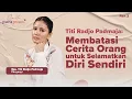 Lagu Arti Perempuan Menurut Titi Radjo Padmaja, Sosok yang Kuat | Podcast Episode 36 Part 3