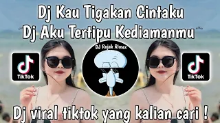 dj aku tertipu kediamanmu yang ku anggap semuanya baik baik saja dj kau tigakan cintaku