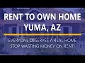 Rent to Own Homes in Yuma Az